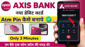 Axis Bank New ATM Pin Kaise Banaye । How to Pin Generate Axis Bank Debit Card | Axis Bank