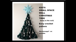 CROCHET A SMALL SPACE WALL CHRISTMAS TREE, pattern #2876, written pattern below