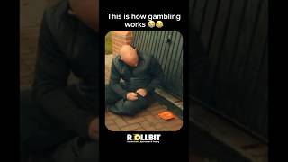 How gambling works! #gambling #trending #relatable #viralvideo #explore #fyp #viralvideo
