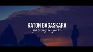 Katon bagaskara - pasangan jiwa (lirik)