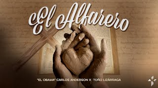 El Alfarero - ''El Obama'' Carlos Anderson x Toño Lizarraga (Video Oficial)