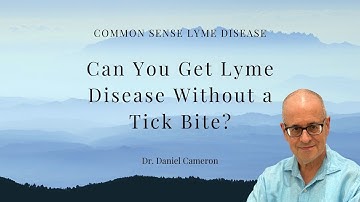 Can You Get Lyme Disease Without a Tick Bite?