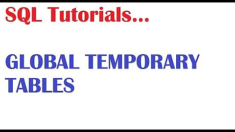 SQL Tutorial for beginners : What is Global temporary Tables in Oracle