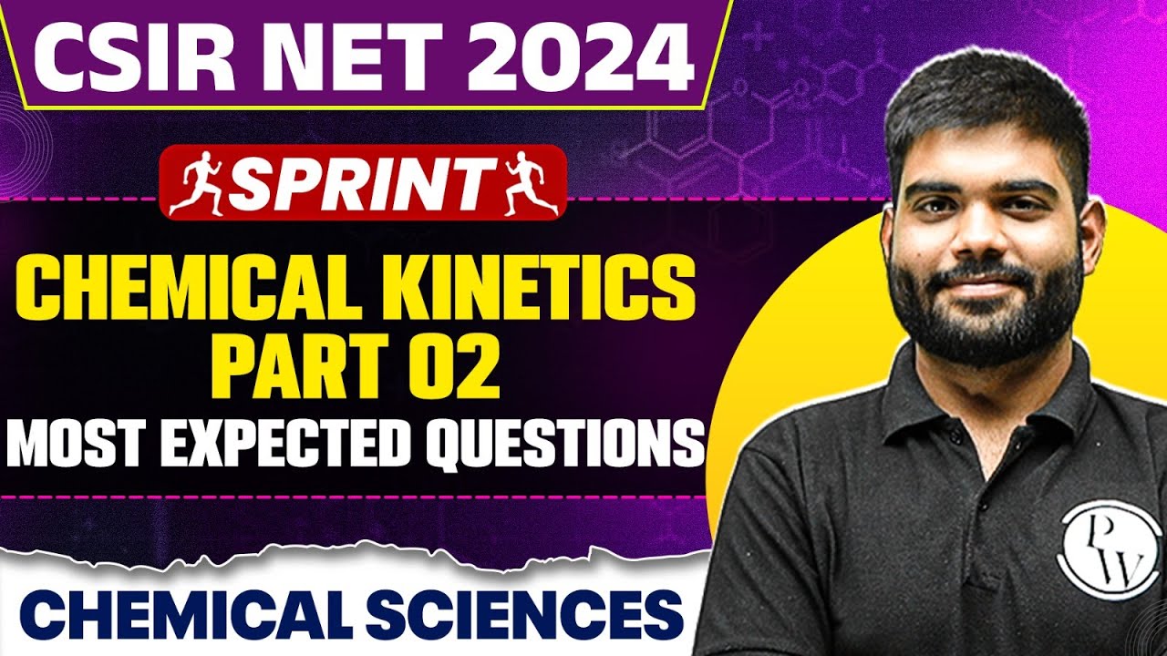 CSIR NET Dec 2024 Chemical Sciences | Chemical kinetics Part 2 | Most ...