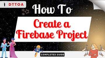 How to Create a Firebase Project