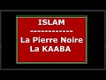  lislam religion paenne idoltre  la kaaba  vido 54