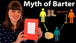 Myth of Barter: My Critique on Graeber's Critique & Re-Thinking Economic Myth