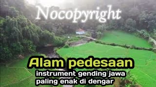 Alam pedesaan dengan instrument gending jawa campursari paling nyeees (backsoundjawanocopyright)