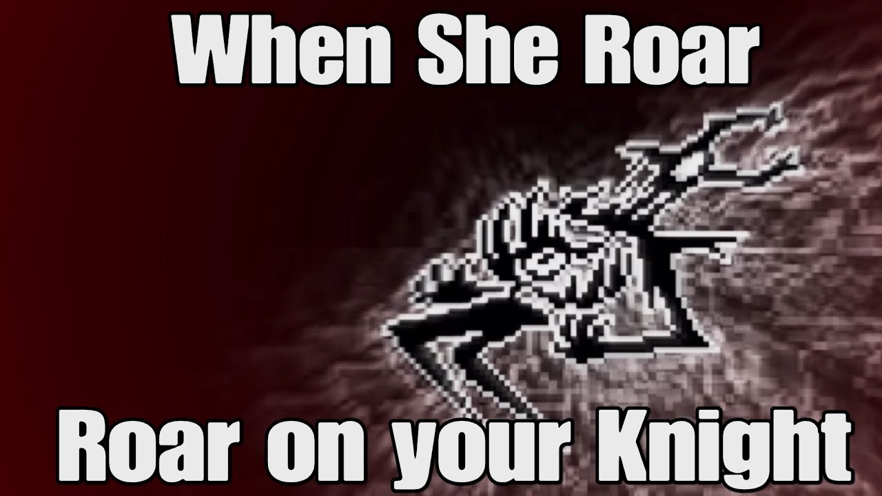 She Roar on my Knight T'ill I SWOON