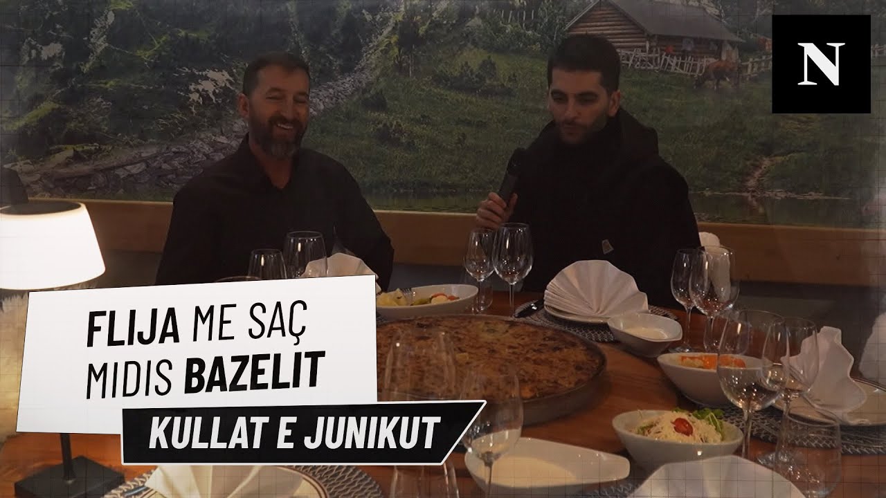 Flija me saç midis Bazelit - Burimi fascinohet nga ushqimi tradicional në restorant Kullat e Junikut