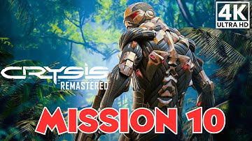 CRYSIS REMASTERED Mission 10 - DELTA Difficulty Walkthrough [4K 60FPS] No Commentary