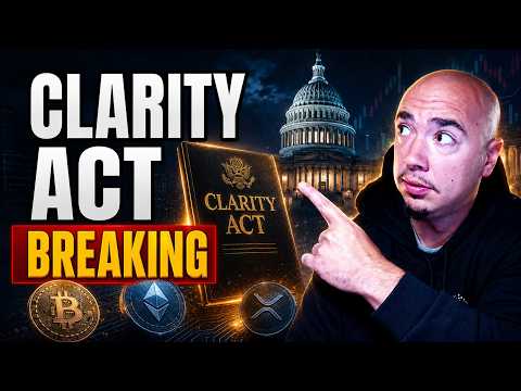 🚨 BREAKING CLARITY ACT NEWS! MAJOR CRYPTO IMPLICATIONS! (MUST SEE)