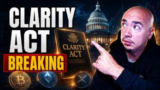 🚨 BREAKING CLARITY ACT NEWS! MAJOR CRYPTO IMPLICATIONS! (MUST SEE)