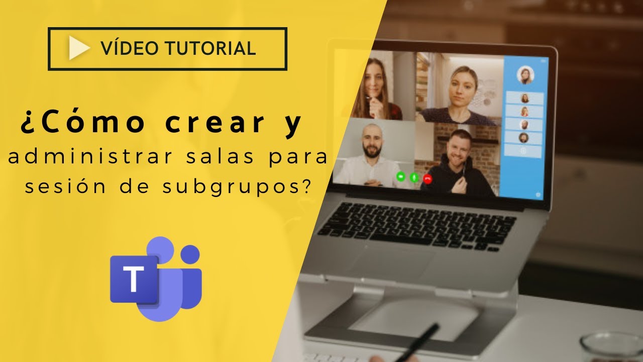 Vídeo Tutorial: ¿Cómo crear y administrar salas para sesiones de subgrupos  en Teams? - YouTube