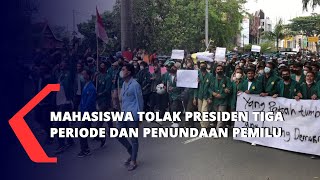 Mahasiswa Tolak Presiden Tiga Periode Dan Penundaan Pemilu