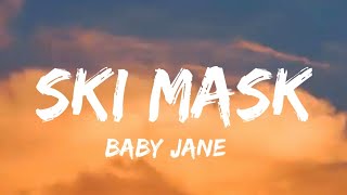 baby jane- ski mask ( lyrics)