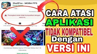 Cara Atasi Aplikasi tidak Kompatibel dengan Versi Ini pada PlayStore