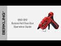 BGG 710 Butane Hot Glue Gun Operation Guide