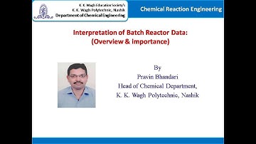 Interpretation of Batch Reactor Data :Overview & Importance
