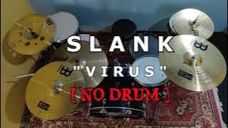 SLANK - VIRUS (NO SOUND DRUM)