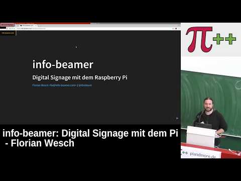 Pi and More 10 – Vortrag über info beamer - Digital Signage mit dem Raspberry Pi