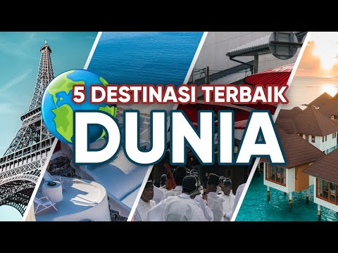 5 destinasi wisata terbaik dunia