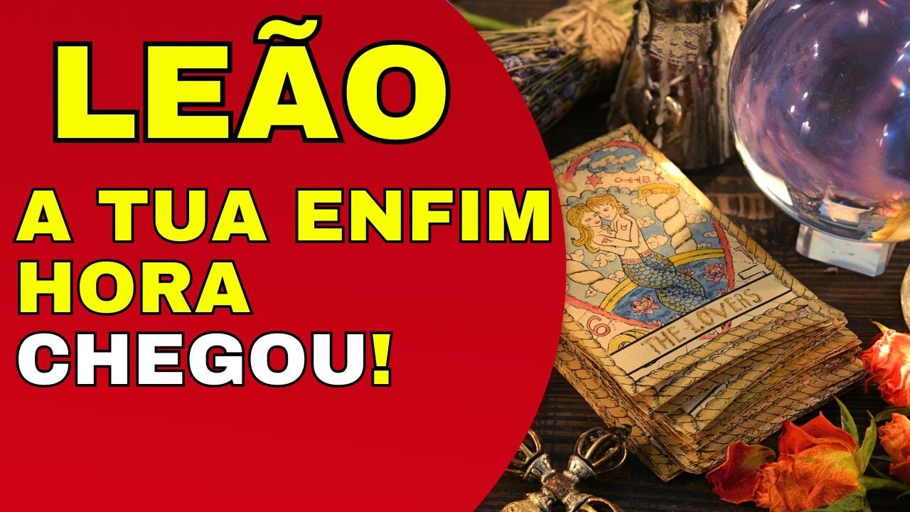 💎 LEÃO🙏 MEU DEUS A ESCOLHA FOI FEITA NÃO TEM MAIS VOLTA! CHEGA O RESULTADO TÃO ESPERADO!