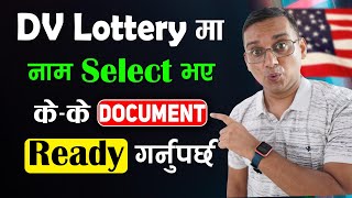 DV Lottery 2025 Name Selection Bhaye Kun Kun Document Ready Garnu Parcha? DV Document Requirement