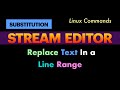 Linux Text Editing: Substitute Text in a Range