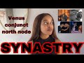 SYNASTRY Venus conjunct partner’s North Node synastry 💫♥️