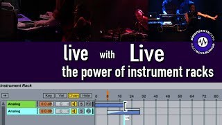 2: Performing with Ableton Live - The Power Of Instrument Racks