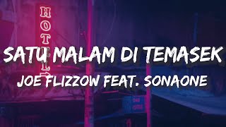 Joe Flizzow feat. SonaOne - Satu Malam Di Temasek (Lirik)