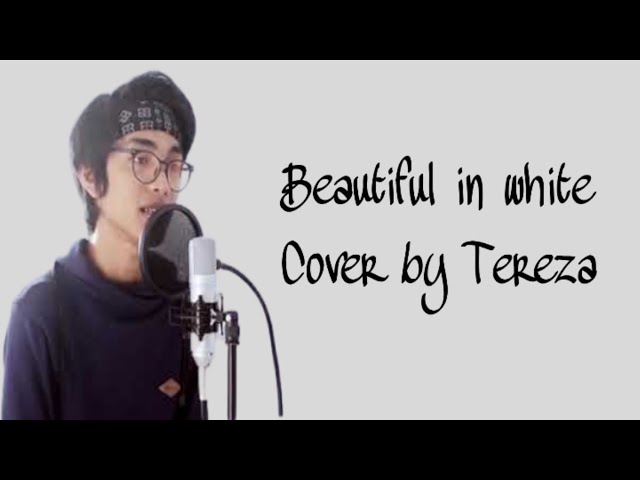 Beautiful in White -  Shane Filan (Cover by Tereza) || Lirik dan Terjemahan class=