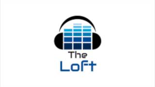 The Loft - Episode 1 - The Beginning