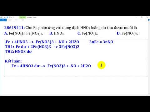 Video Cho Fe phản ứng với dung dịch HNO3 loãng dư thu được... - youtube
