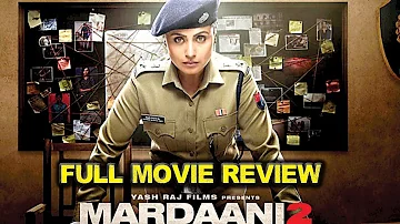 Mardaani 2 | Full Movie Review | Rani Mukerji, Vishal Jethwa, Rajesh Sharma, Deepika Amin