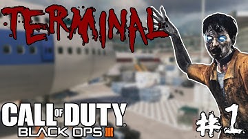 MW2 TERMINAL (Custom Zombies) Part 1 Call of Duty Black Ops 3 Gameplay