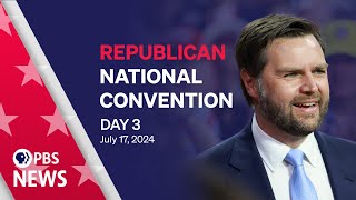 WATCH LIVE: 2024 Republican National Convention | RNC Night 3 | PBS News special
