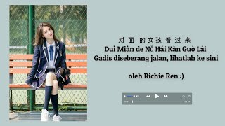 Dui Mian de Nu Hai Kan Guo Lai - Richie Ren [Indonesia Terjemahan   Lyrics]