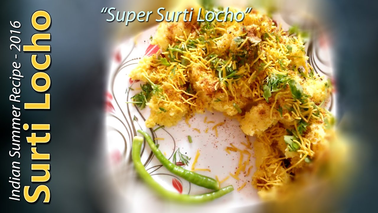 Surti Locho - Indian Summar Recipe 2016 - Super Snack Surti Locho Recipe | Dipu
