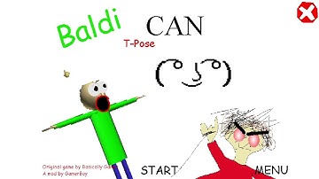 Baldi can T-POSE! | Baldi