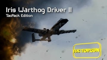 FSX IRIS A-10 Warthog Driver II "TacPack Edition" UNOFFICIAL Trailer