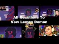 Different Youtubers Reactions to New Lemon Demon