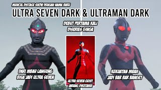 ULTRAMAN GEIST ? NAMA SEBELUM MUNCUL DI SERIES GINGA - Bahas Ultraman Dark & Ultra Seven Dark