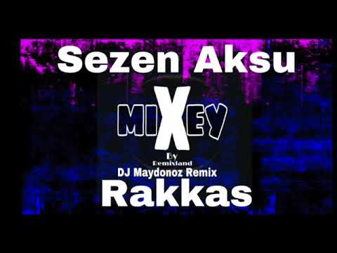 Sezen Aksu - Rakkas (DJ Maydonoz Remix)