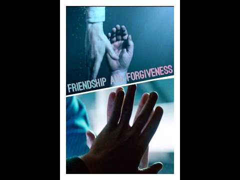 Friendship & Forgiveness- Multifandom