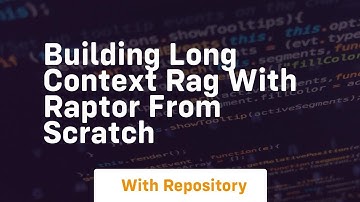 building long context rag with raptor from scratch