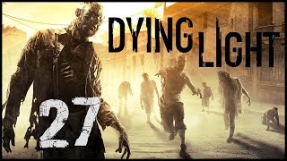 Dying Light - E27 Studio Shootout Co-Op