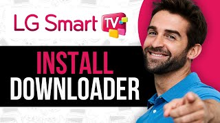 How to Install Downloader on Lg Smart TV