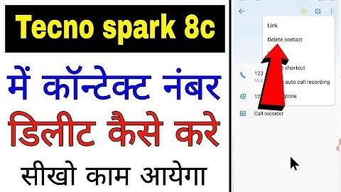 tecno spark 8c me contact number delete kaise kare।। how to delete contact number in Tecno Spark 8c